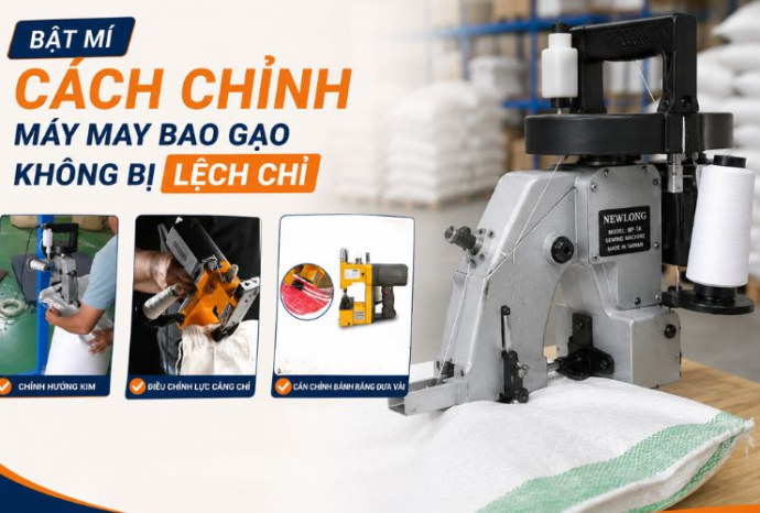 Bật mí cách chỉnh máy may bao gạo không bị lệch chỉ