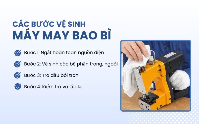 Các bước vệ sinh máy may bao bì