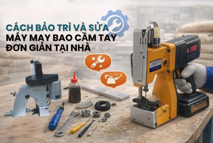 Cách bảo trì và sửa máy may bao cầm tay đơn giản tại nhà