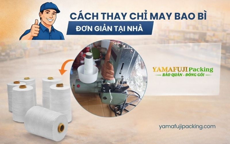 Cách thay chỉ may bao bì đơn giản tại nhà