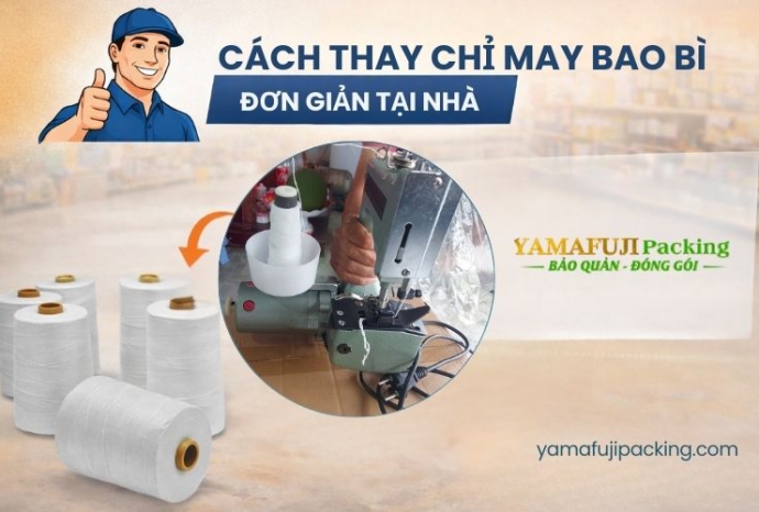 Cách thay chỉ may bao bì đơn giản tại nhà
