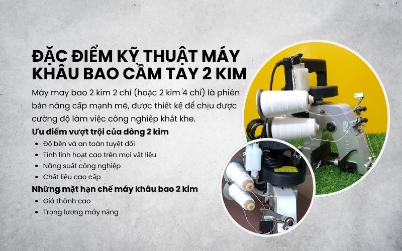 Đặc điểm kỹ thuật của máy khâu bao cầm tay 2 kim