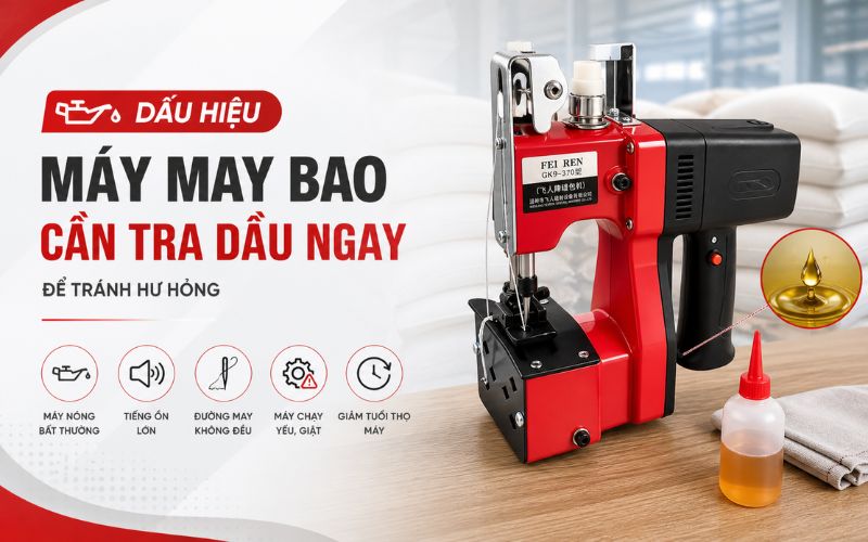 Dấu hiệu máy may bao cần tra dầu ngay để tránh hư hỏng