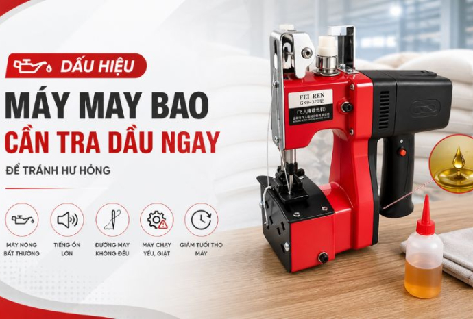 Dấu hiệu máy may bao cần tra dầu ngay để tránh hư hỏng