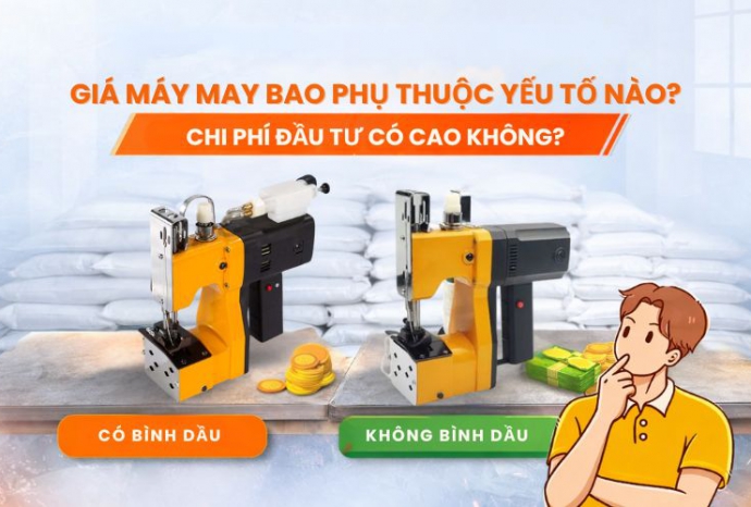 Giá máy may bao phụ thuộc yếu tố nào? Chi phí đầu tư có cao không