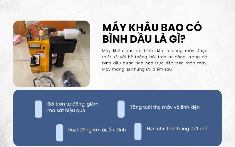 Máy khâu bao có bình dầu là gì? Ưu nhược điểm 