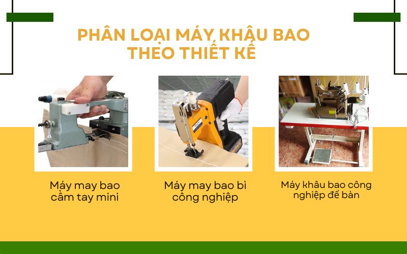 Phân loại máy khâu bao theo thiết kế 