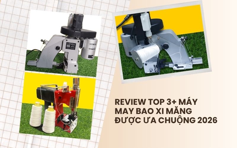 Review top 3+ máy may bao xi măng được ưa chuộng 2026