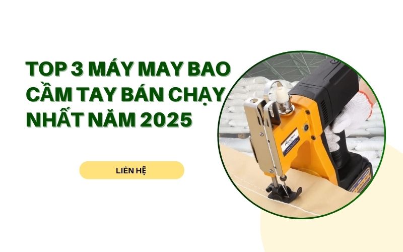 Top 3 Máy may bao cầm tay bán chạy 