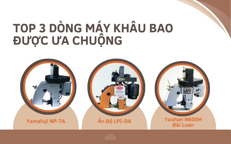 Top 3 dòng máy khâu bao được ưa chuộng
