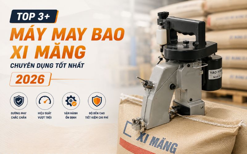 Top 3+ máy may bao xi măng chuyên dụng tốt nhất 2026