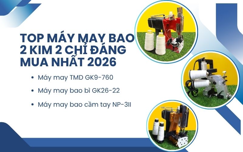 Top máy may bao 2 kim 2 chỉ đáng mua nhất 2026 