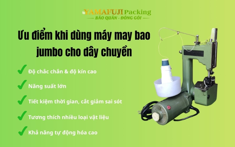 Ưu điểm khi dùng máy may bao jumbo cho dây chuyền