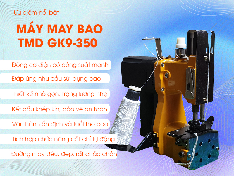 Ưu điểm nổi bật máy may bao TMD GK9-350