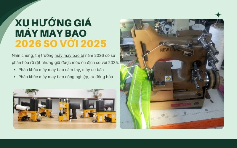 Xu hướng giá máy may bao năm 2026 so với năm 2025