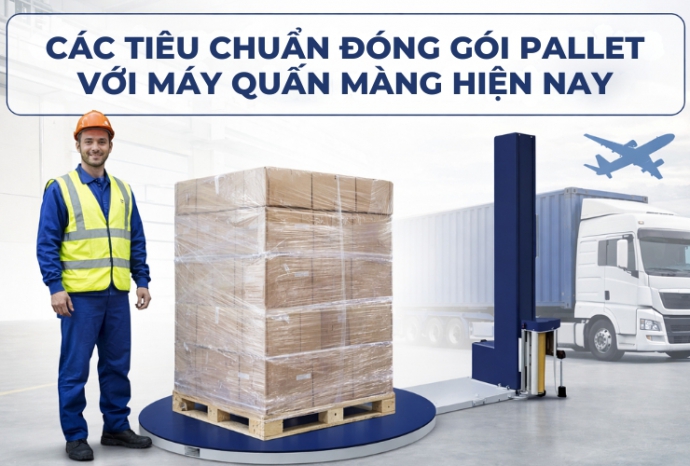 Các tiêu chuẩn đóng gói pallet với máy quấn màng