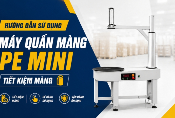 Hướng dẫn sử dụng máy quấn màng PE mini tiết kiệm màng