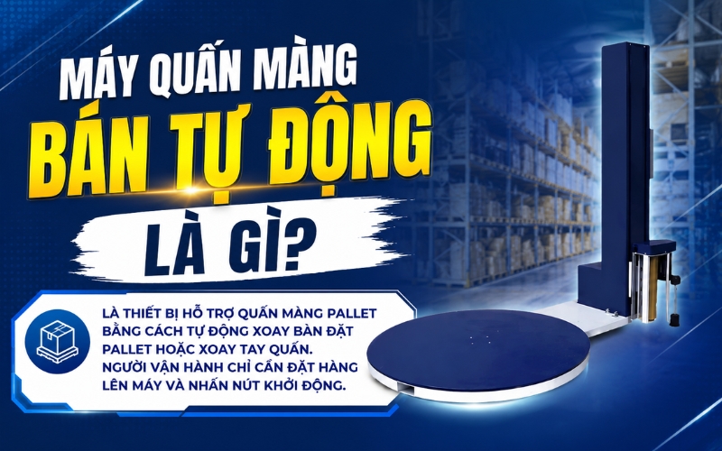 Máy quấn màng co bán tự động