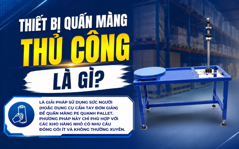 Thiết bị quấn màng thủ công